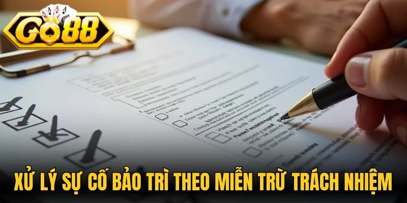 Xử lý sự cố bảo trì theo miễn trừ trách nhiệm