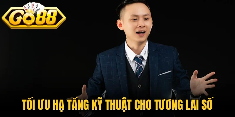 Tối ưu hạ tầng kỹ thuật cho tương lai số